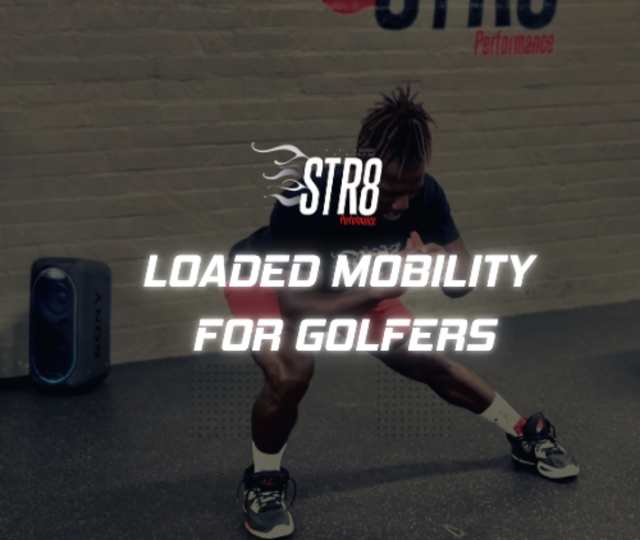 Loaded Mobility & Strength for Golfers