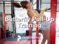Butterfly Pull Up Training