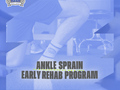 Ankle Sprain Early Rehab Program