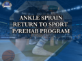 Ankle Sprain Return To Sport P/Rehab Program